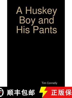 【3-4周达】A Huskey Boy and His Pants [9781300946137]