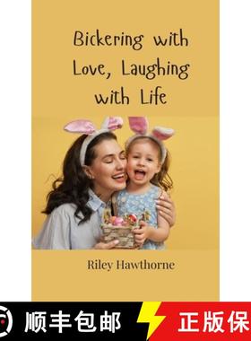 预订 Bickering with Love, Laughing with Life [9783690858311]
