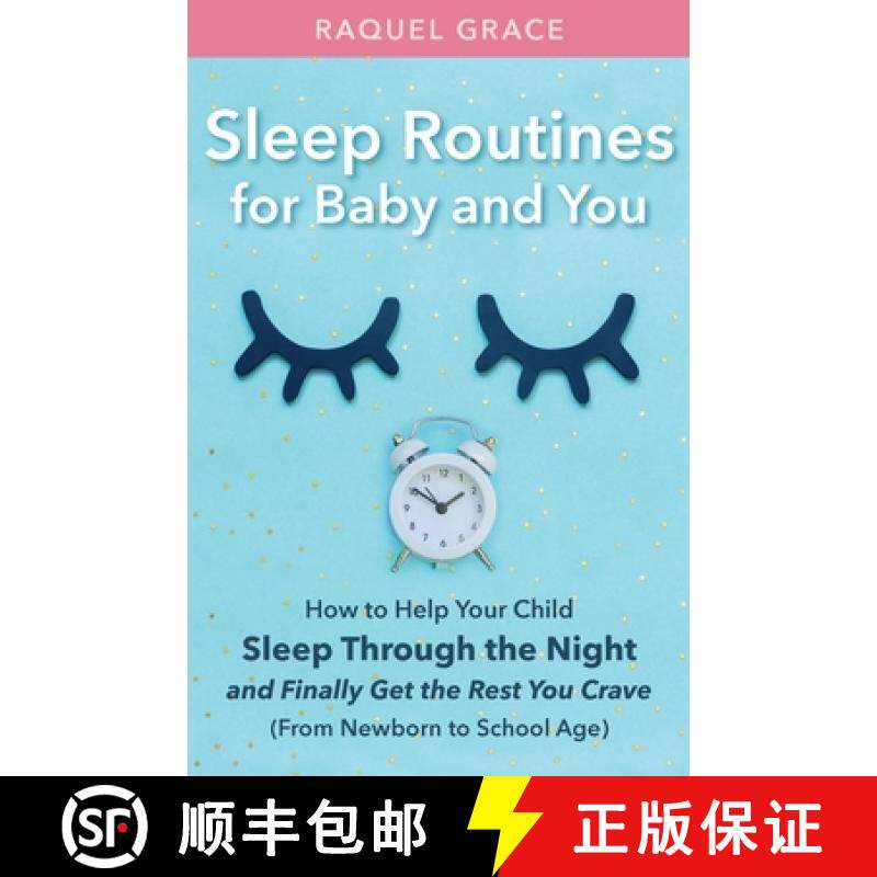 预订 Sleep Routines for Baby and You: How to Help Your Child Sleep Through the Night and Finally Get ... [9781913591168]