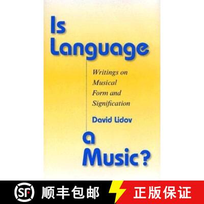 【3-4周达】Is Language a Music?: Writings on Musical Form and Signification [9780253343833]