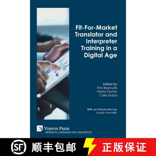 【3-4周达】精装 Fit-For-Market Translator and Interpreter Training in a Digital Age [9781622738625]
