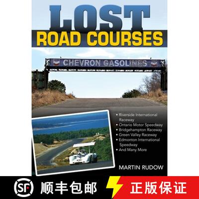 【3-4周达】Lost Road Courses: Riverside, Ontario, Bridgehampton & More [9781613257722]