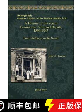 【3-4周达】History of the Syrian Community of Grand Rapids, 1890-1945: From the Beqaa to the Grand [9781463205645]