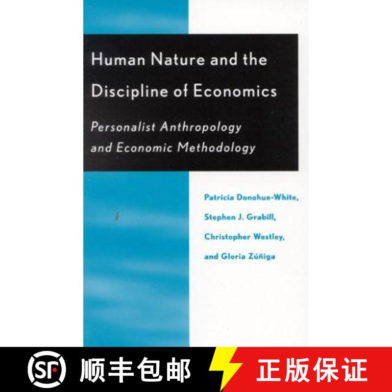 【3-4周达】Human Nature and the Discipline of Economics : Personalist Anthropology and Economic Metho... [9780739101858]