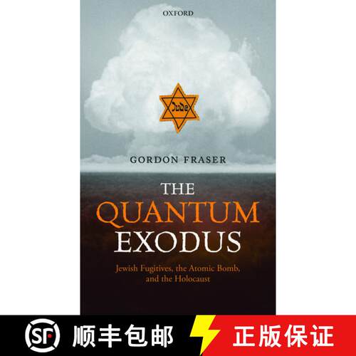 【3-4周达】精装 The Quantum Exodus: Jewish Fugitives, the Atomic Bomb, and the Holocaust [9780199592159]