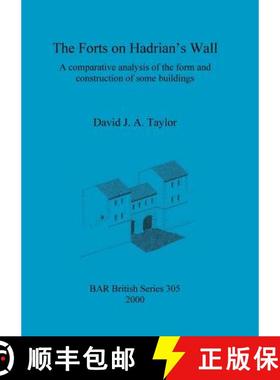 【3-4周达】The Forts on Hadrian's Wall: A comparative analysis of the form and construction of some b... [9781841710761]