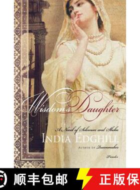 【3-4周达】Wisdom's Daughter: A Novel of Solomon and Sheba [9780312289409]