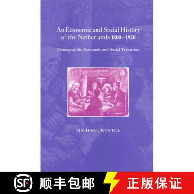 【3-4周达】精装 An Economic and Social History of the Netherlands, 1800-1920: Demographic, Economic a... [9780521782951]