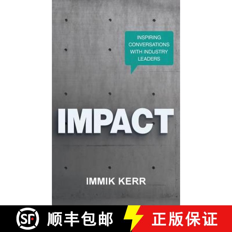 【3-4周达】Impact: Inspiring Conversations with Industry Leaders [9781925471298]