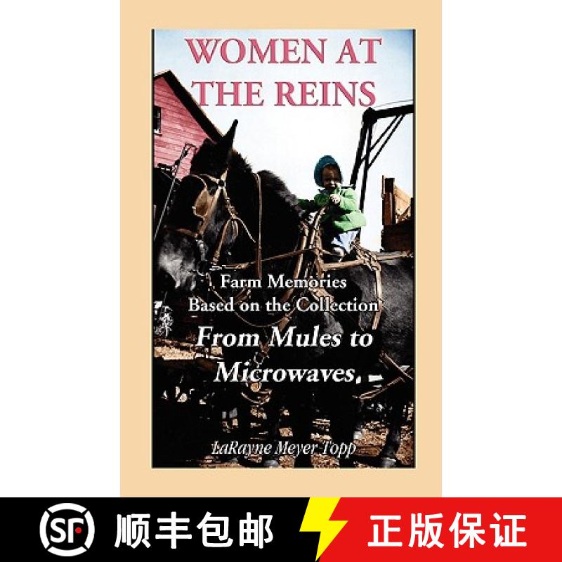 【2-3周达】Women at the Reins: Farm Memories based on the collection From Mules to Microwaves [9780788447815]
