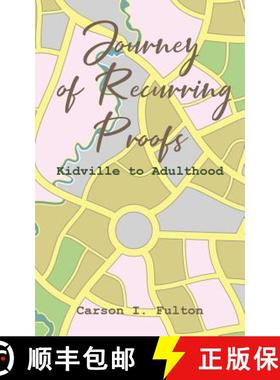 预订 Journey of Recurring Proofs: Kidville to Adulthood [9781643005379]