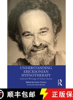【3-4周达】Understanding Ericksonian Hypnotherapy : Selected Writings of Sidney Rosen [9780367262068]