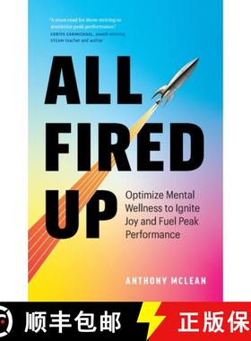 【3-4周达】All Fired Up: Optimize Mental Wellness to Ignite Joy and Fuel Peak Performance [9781774583975]
