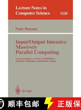 【3-4周达】Input / Output Intensive Massively Parallel Computing: Language Support, Automatic Paralle... [9783540628408]