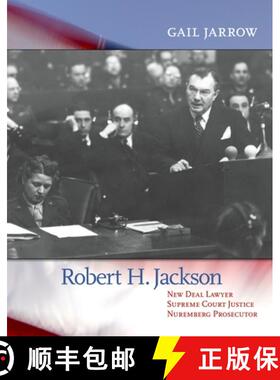 【3-4周达】Robert H. Jackson: New Deal Lawyer, Supreme Court Justice, Nuremberg Prosecutor [9781590785119]