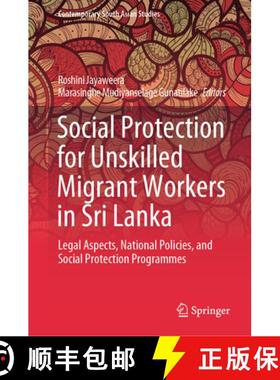 【3-4周达】Social Protection for Unskilled Migrant Workers in Sri Lanka : Legal Aspects, National Pol... [9783031334757]