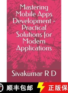 【3-4周达】Mastering Mobile Apps Development - Practical Solutions for Modern Applications [9789334163070]