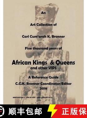 【3-4周达】An Art Collection of Five thousand years of African Kings & Queens and Other VIPS: A Refer... [9780578491325]