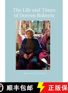 【3-4周达】The Life and Times of Doreen Roberts: Long-term resident of Bouldon, Corvedale, Shropshire [9781447897699]