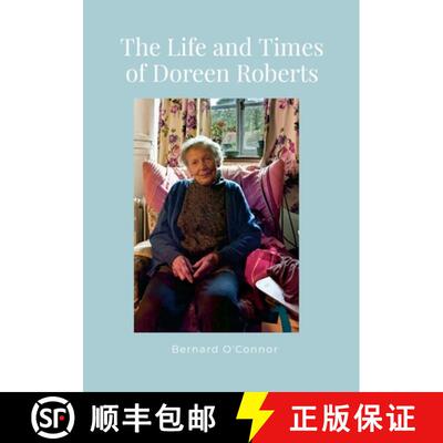 【3-4周达】The Life and Times of Doreen Roberts: Long-term resident of Bouldon, Corvedale, Shropshire [9781447897699]
