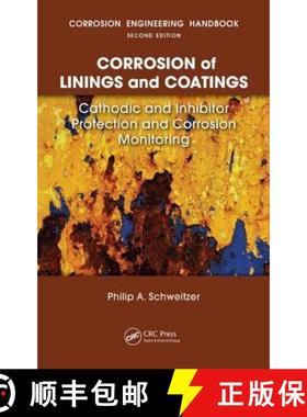 【3-4周达】Corrosion of Linings & Coatings: Cathodic and Inhibitor Protection and Corrosion Monitoring [9780849382475]