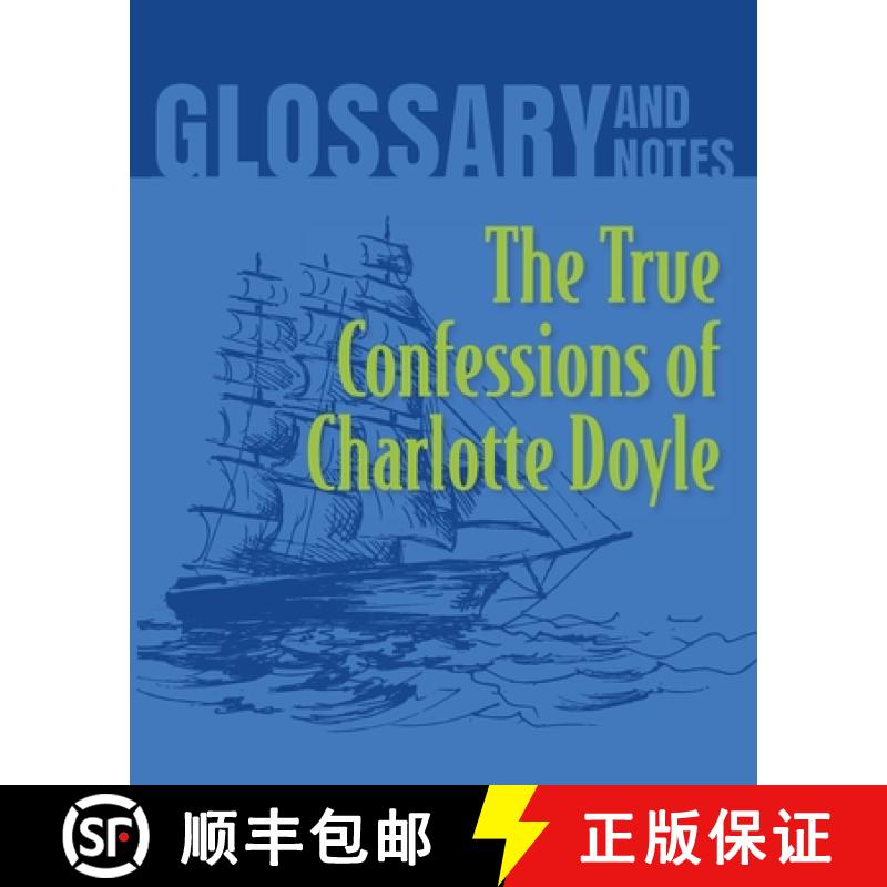 预订 The True Confessions of Charlotte Doyle Glossary and Notes: The True Confessions of Charlotte Doyle [9780897391160]