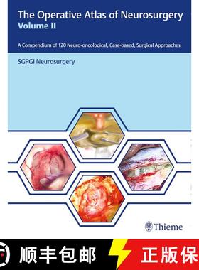 【3-4周达】The Operative Atlas of Neurosurgery, Vol II: A Compendium of 120 Neuro-Oncological, Case-B... [9789388257923]