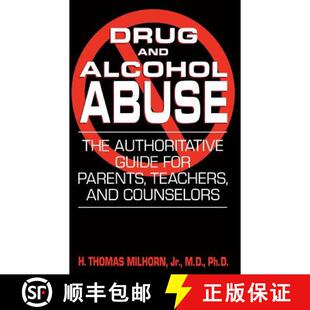 【3-4周达】Drug and Alcohol Abuse: The Authoritative Guide for Parents, Teachers, and Counselors [9780306813245]