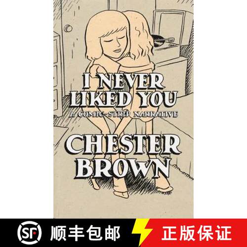【3-4周达】I Never Liked You: A Comic-Strip Narrrative [9781896597140]