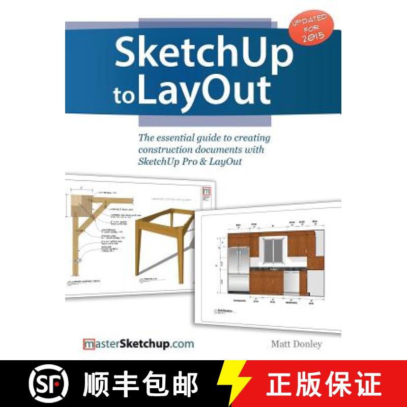 【2-3周达】SketchUp to LayOut: The essential guide to creating construction documents with SketchUp P... [9780996539302]