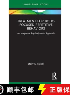 【3-4周达】精装 Treatment for Body-Focused Repetitive Behaviors: An Integrative Psychodynamic Approach [9781032284880]