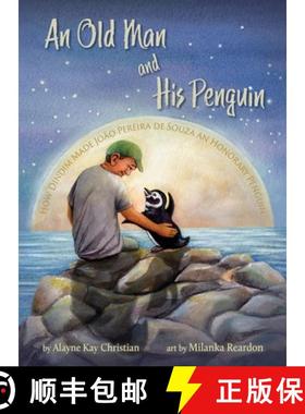 预订 An Old Man and His Penguin: How Dindim Made João Pereira de Souza an Honorary Penguin [9798992806427]