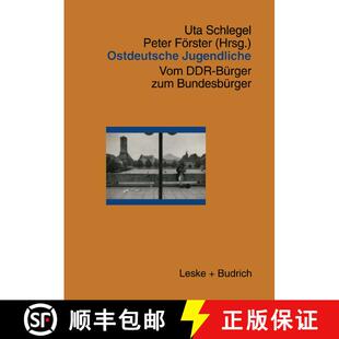 【3-4周达】Ostdeutsche Jugendliche : Vom DDR-Bürger zum Bundesbürger [9783810016805]