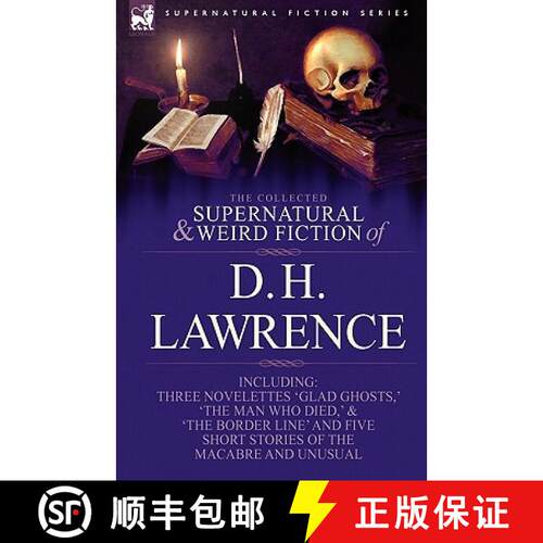 【3-4周达】The Collected Supernatural and Weird Fiction of D. H. Lawrence-Three Novelettes-'Glad Ghos... [9781846778438]
