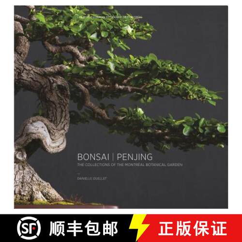 【3-4周达】精装 Bonsai | Penjing: The Collections of the MontrA (c)al Botanitcal Garden [9782980121852]
