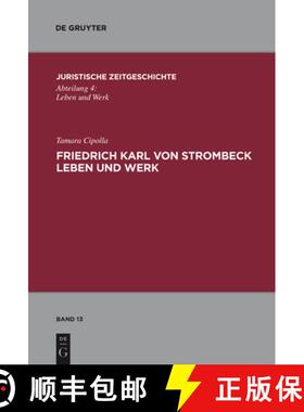 预订 Friedrich Karl von Strombeck Leben und Werk: Unter Besonderer Berucksichtigung Des Entwurfes Ein... [9783899498356]