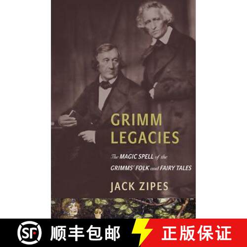 【3-4周达】Grimm Legacies – The Magic Spell of the Grimms` Folk and Fairy Tales [9780691173672]