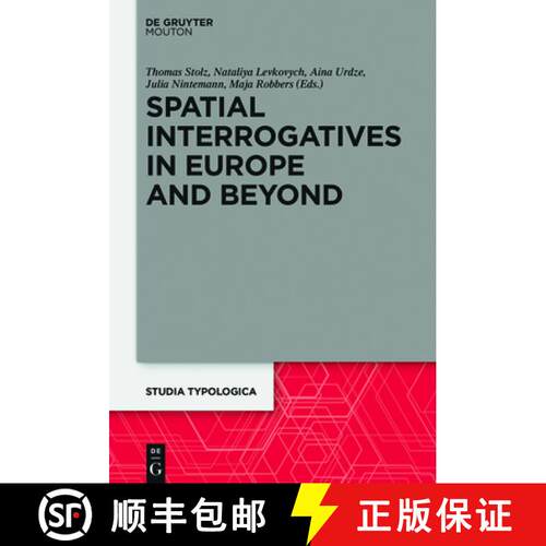 【3-4周达】精装 Spatial Interrogatives in Europe and Beyond – Where, Whither, Whence [9783110532753]