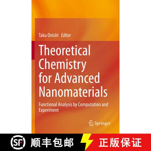 【3-4周达】Theoretical Chemistry for Advanced Nanomaterials: Functional Analysis by Computation and E... [9789811500084]