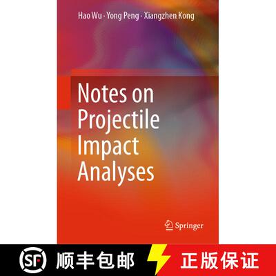 【3-4周达】精装 Notes on Projectile Impact Analyses [9789811332524]