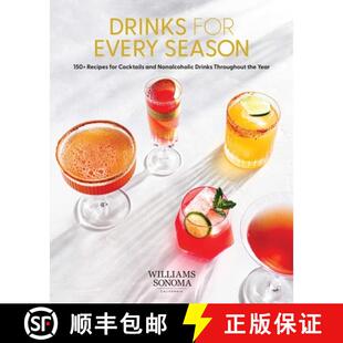 【3-4周达】Drinks for Every Season: 100+ Recipes for Cocktails & Nonalcoholic Drinks Throughout the Y... [9781681887784]