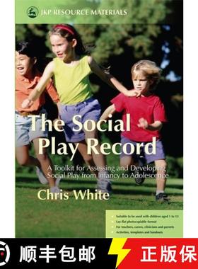 【3-4周达】The Social Play Record: A Toolkit for Assessing and Developing Social Play from Infancy to... [9781843104001]