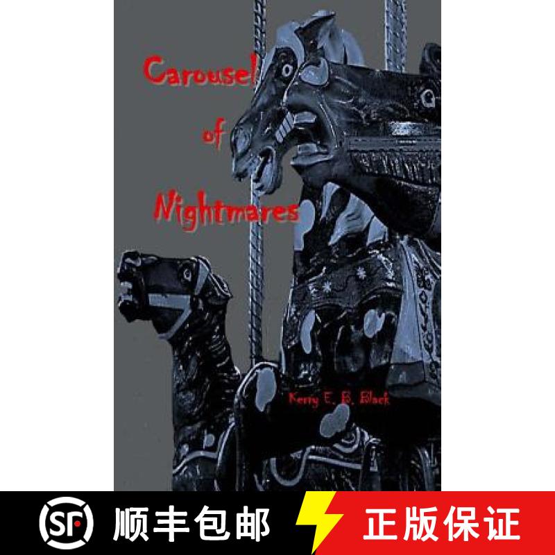 【3-4周达】Carousel of Nightmares: A Collection of Short Horror for the Young and the Unaging [9781948894012]
