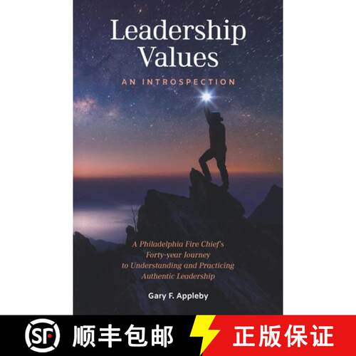 【3-4周达】Leadership Values: An Introspection: A Philadelphia Fire Chief's Forty-Year Journey to Und... [9781732997202]