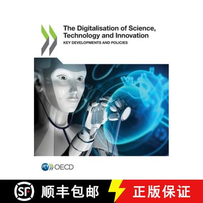 【3-4周达】The Digitalisation of Science, Technology and Innovation Key Developments and Policies [9789264978027]