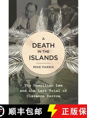 【3-4周达】A Death in the Islands: The Unwritten Law and the Last Trial of Clarence Darrow [9781510712140]