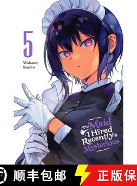 【3-4周达】The Maid I Hired Recently Is Mysterious, Vol. 5 [9781975361334]
