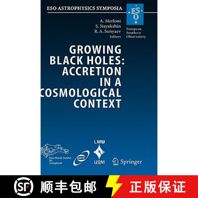 【3-4周达】Growing Black Holes: Accretion in a Cosmological Context: Proceedings of the MPA/ESO/MPE/U... [9783540252757]
