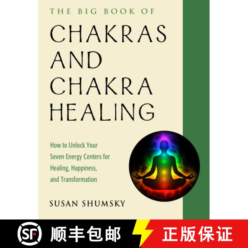 【3-4周达】The Big Book of Chakras and Chakra Healing: How to Unlock Your Seven Energy Centers for He... [9781578636716]