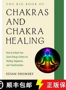 预订 The Big Book of Chakras and Chakra Healing: How to Unlock Your Seven Energy Centers for Healing,... [9781578636716]